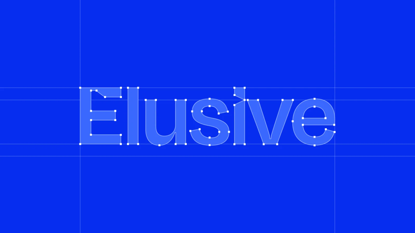 Elusive
